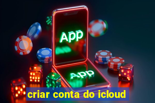 criar conta do icloud